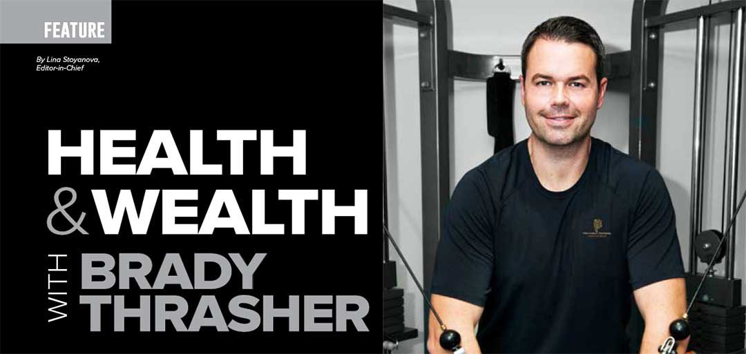 Health & Wealth with Brady Thrasher